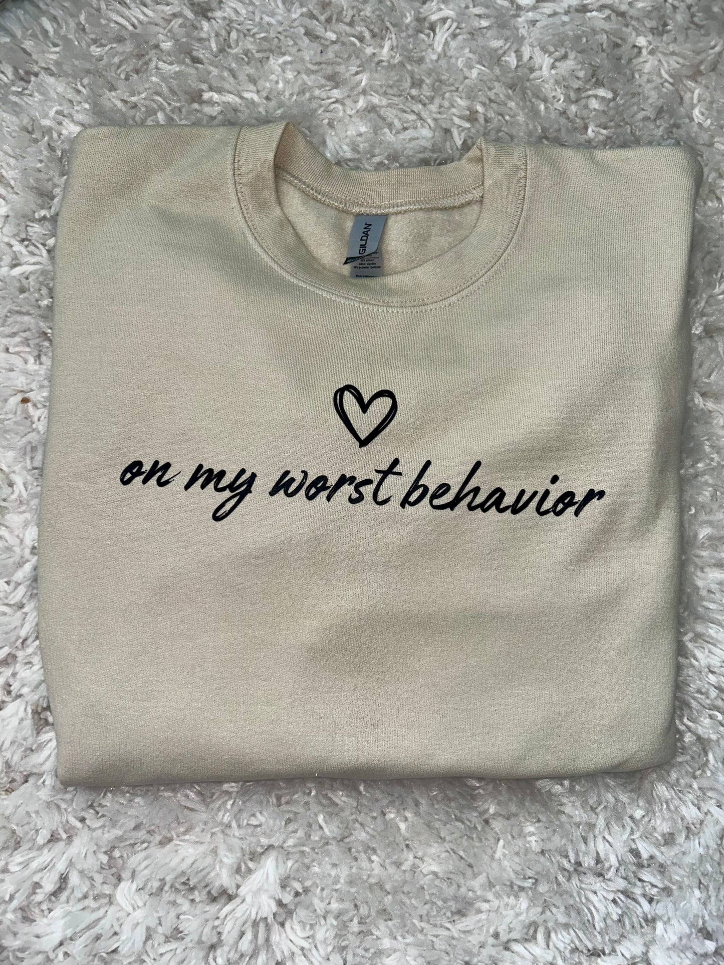 “On My Worst Behavior” Sweatshirt