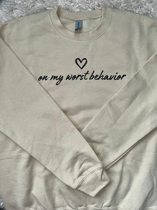 “On My Worst Behavior” Sweatshirt