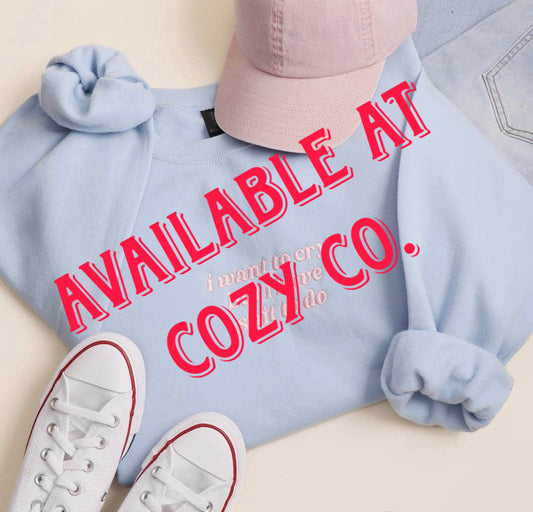 “I Want To Cry But I Have 💩 To Do” Embroidered Sweatshirt