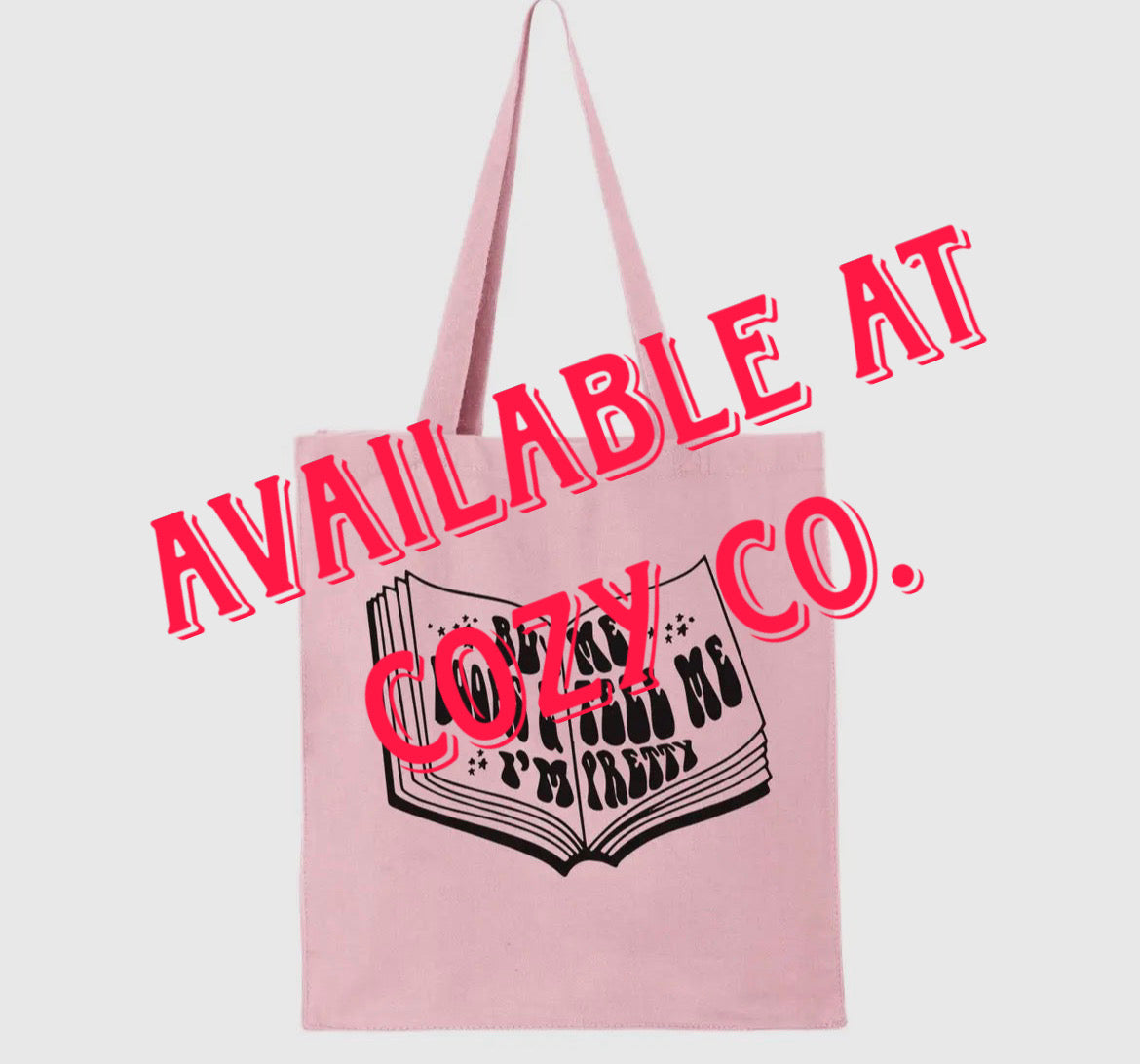 “Buy Me Books And Tell Me I’m Pretty” Tote